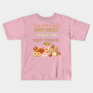 Most Likely To Eat Too Many Cookies Kids T-Shirt